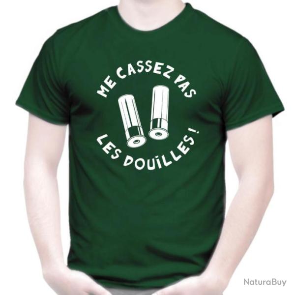 TEE SHIRT - ME CASSEZ PAS LES DOUILLES - Humour Dr�le cartouche �tui Calibre 12 16GA 14 mm Cal.24