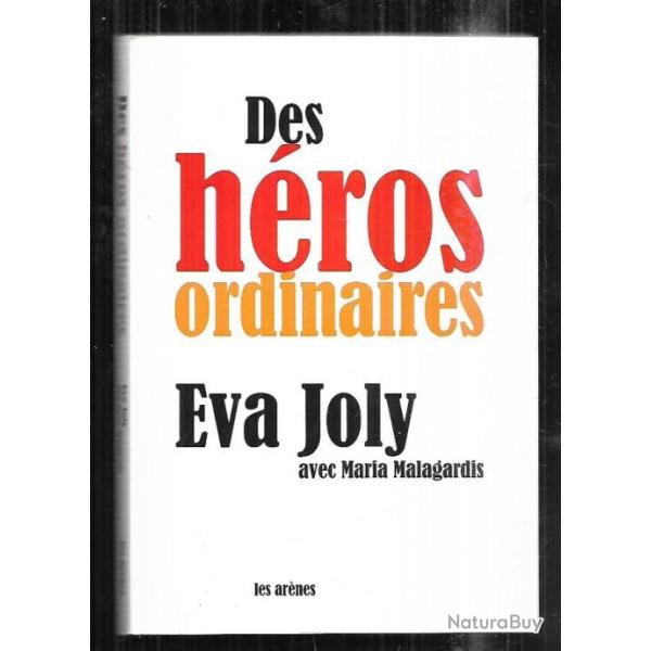 des h�ros ordinaires d'�va joly avec maria malagardis