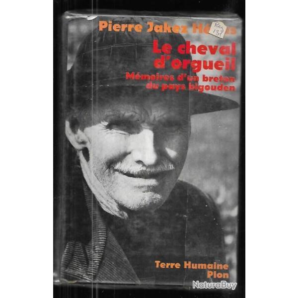 le cheval d'orgueil m�moires d'un breton du pays bigouden par pierre jakez h�lias
