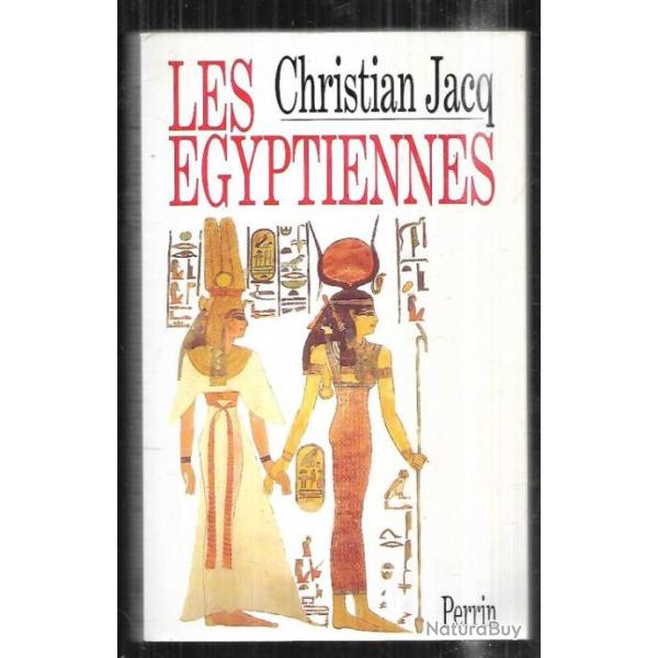 les �gyptiennes portraits de femmes de l'�gypte pharaonique de christian jacq