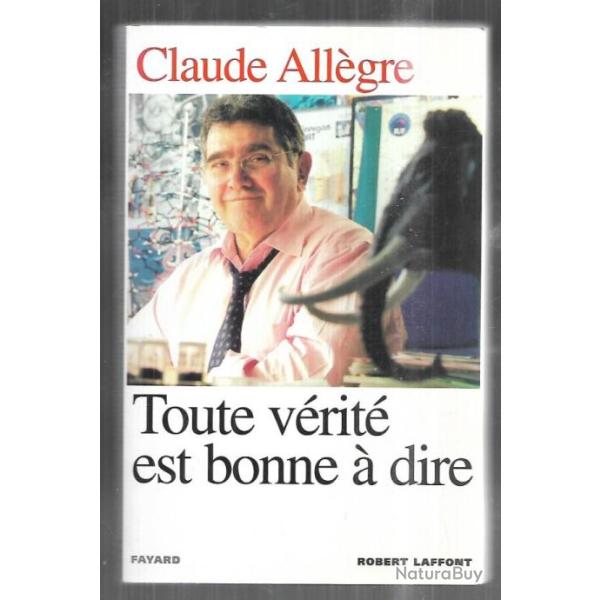 toute v�rit� est bonne � dire de claude all�gre , �ducation nationale