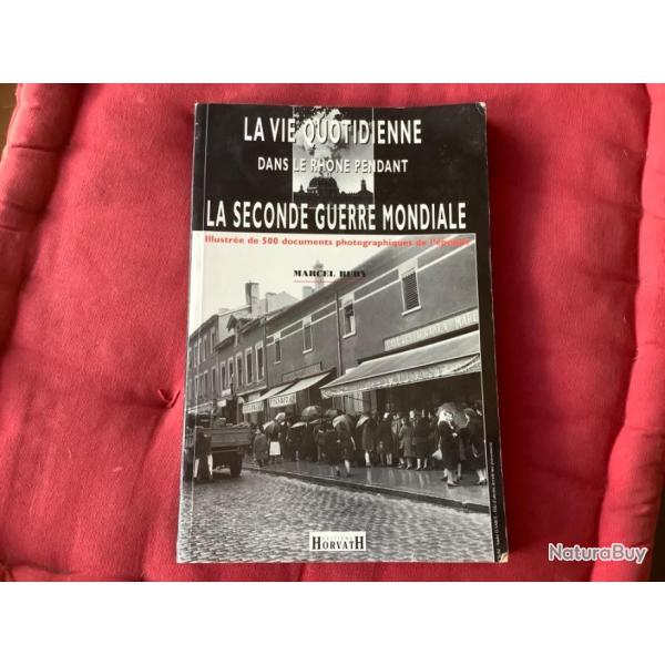 Livre, la vie quotidienne dans le Rh�ne pendant la seconde guerre mondiale.