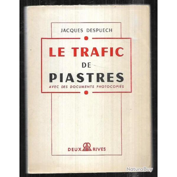 le trafic de piastres de jacques despuech