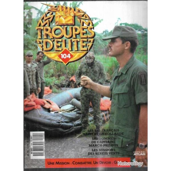 troupes d'�lite 104, sas fran�ais en hollande, missions des b�rets verts, hommes du capitaine march