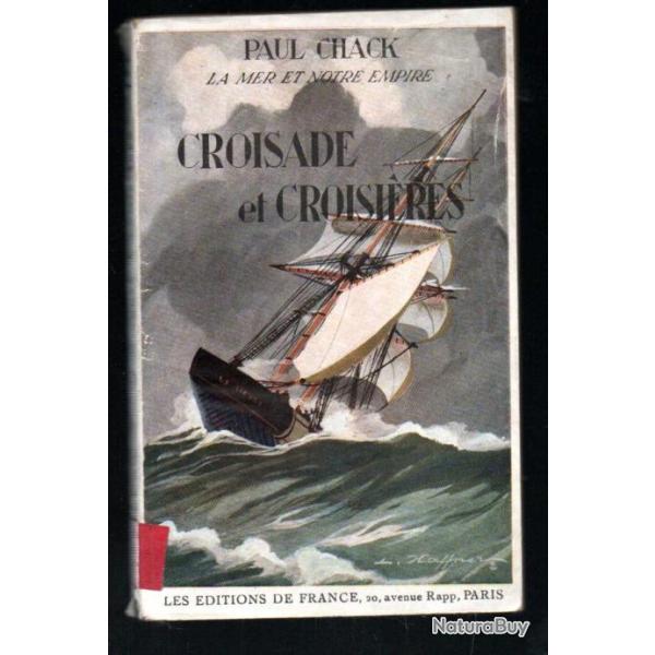 croisade et croisi�res de paul chack la mer et notre empire
