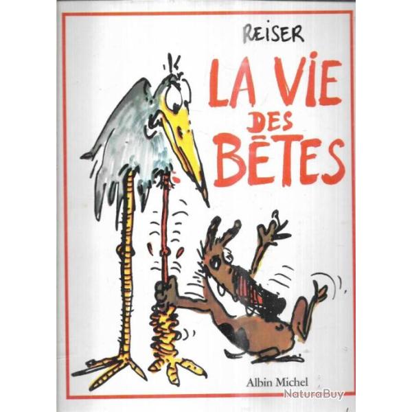 la vie des betes reiser