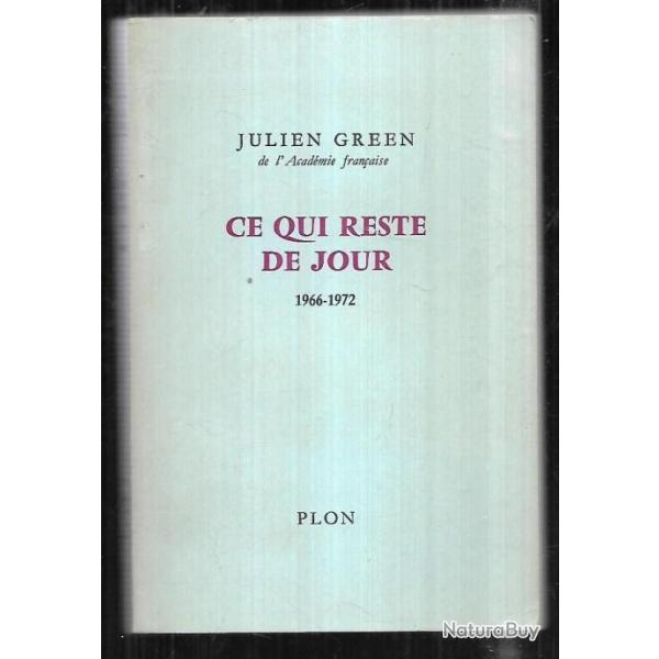 ce qui reste de jour 1966-1972 julien green journal