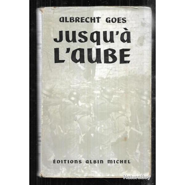 jusqu'a l'aube d'albrecht goes , desertion, incarc�ration