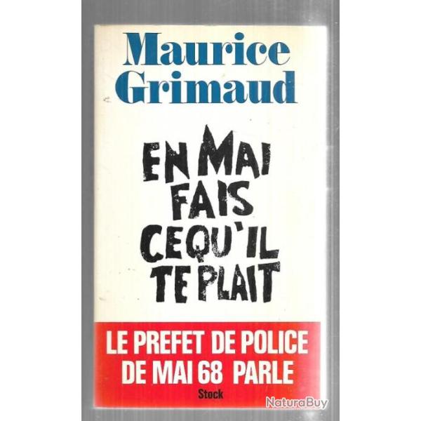 en mai fait ce qu'il te plait le pr�fet de police de mai 68 parle de maurice grimaud