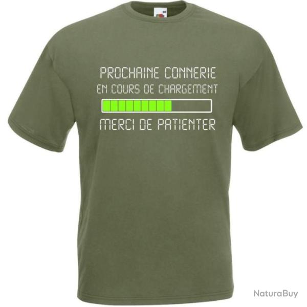 T-SHIRT Humour - PROCHAINE CONNERIE EN COURS DE CHARGEMENT - id�e cadeau dr�le collegue pote No�l !