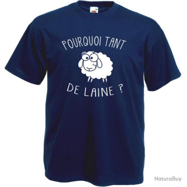 T-SHIRT Humour dr�le  - POURQUOI TANT DE LAINE ? -  id�e cadeau collegue pote No�l Anniversaire !