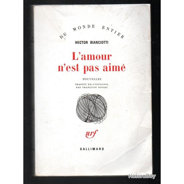 l'amour n'est pas aim d'hector bianciotti nouvelles traduit de l'espagnol