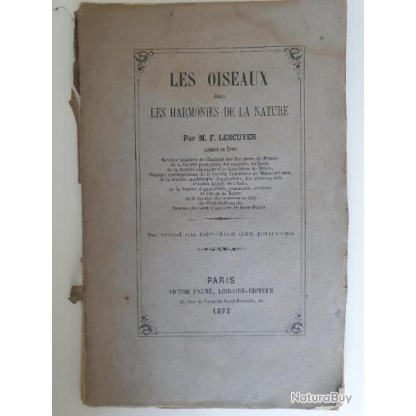 Les Oiseaux dans les harmonies de la nature, par M. F. Lescuyer 1872 1re dition