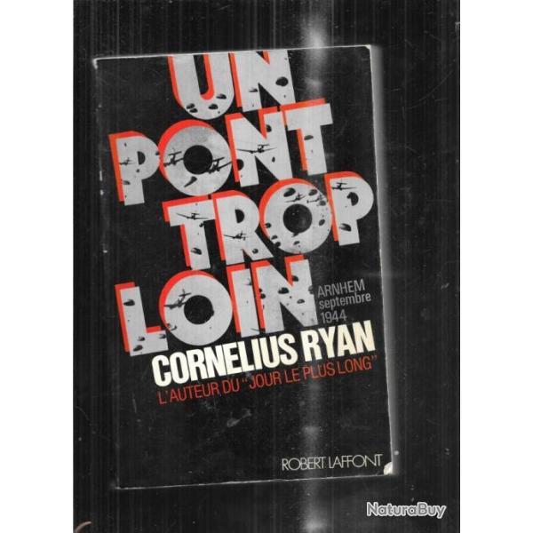 Un pont trop loin Market garden + le jour le plus long c. ryan + arromanches et le d�barquement