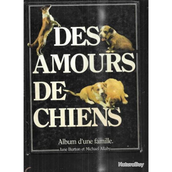 des amours de chiens album d'une famille jane burton et michael allaby