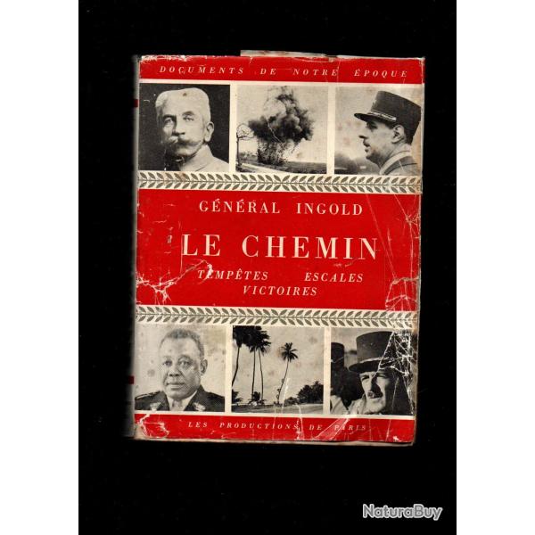 le chemin, temp�tes , escales, victoires du g�n�ral ingold , d�dicac� , 2e db leclerc