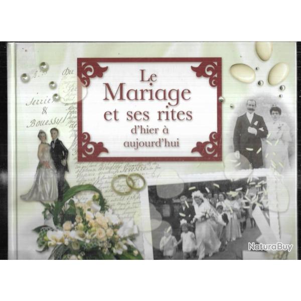 le mariage et ses rites d'hier � aujourd'hui marie-odile mergnac, anne tricaud, florence guibert