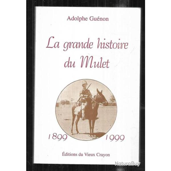 la grande histoire du mulet 1899-1999 d'adolphe gu�non