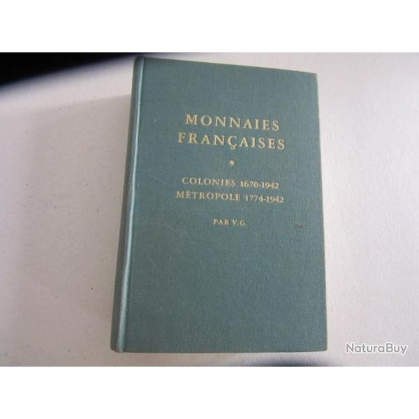 Monnaies franaises - Colonies 1670-1942 et mtropole 1774-1942 de Victor Guilloteau-  dition 1960