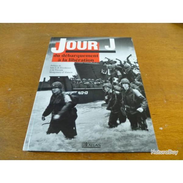 JOUR J DU DEBARQUEMENT A LA LIBERATION EDITION ATLAS