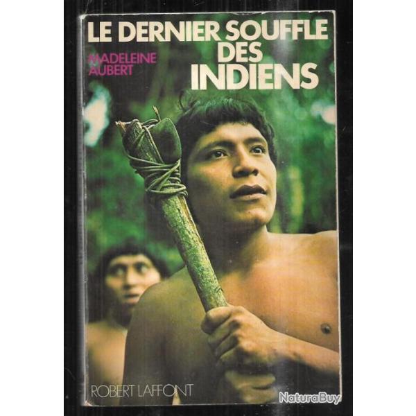 le dernier souffle des indiens de madeleine aubert or�noque , amazonie