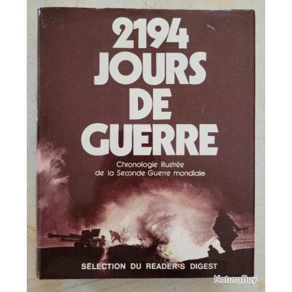 MILITARIA- Tr�s BEAU LIVRE : 2194 Jours de Guerre (1980)