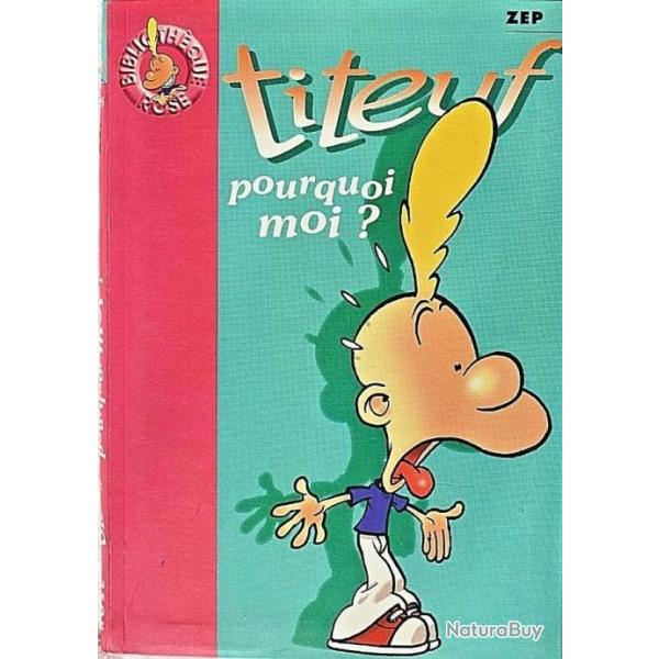 Titeuf - Pourquoi moi ? - Zep