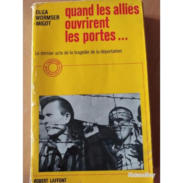 Quand les Alli�s ouvrirent les portes de Olga Wormser-Migot