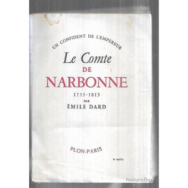 LE COMTE DE NARBONNE 1755-1813 GENERAL AIDE DE CAMP DE NAPOLEON UN CONFIDENT DE L EMPEREUR