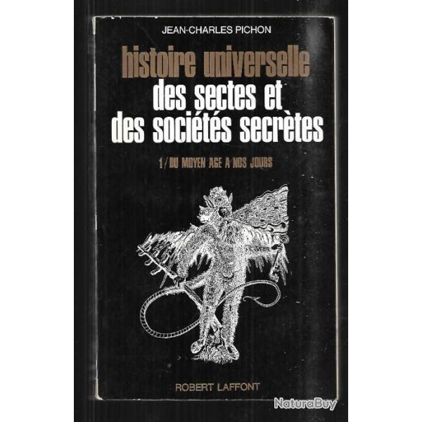 histoire universelle des sectes et des soci�t�s secr�tes tome 1  les �nigmes de l'univers