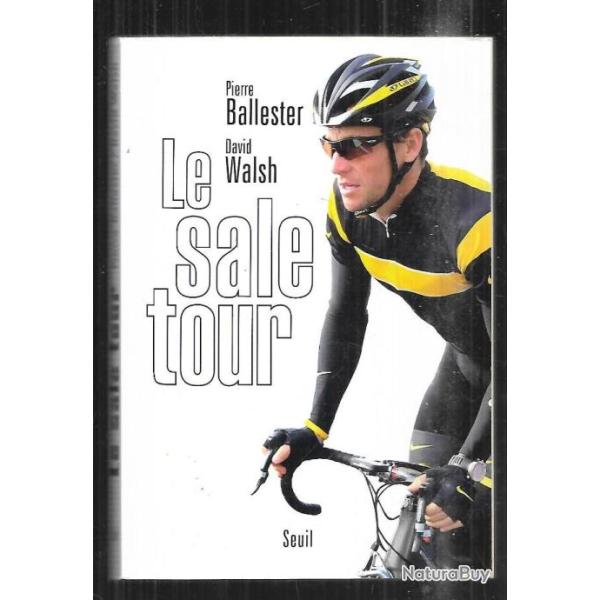 le sale tour de pierre ballester et david walsh , lance armstrong tour de france