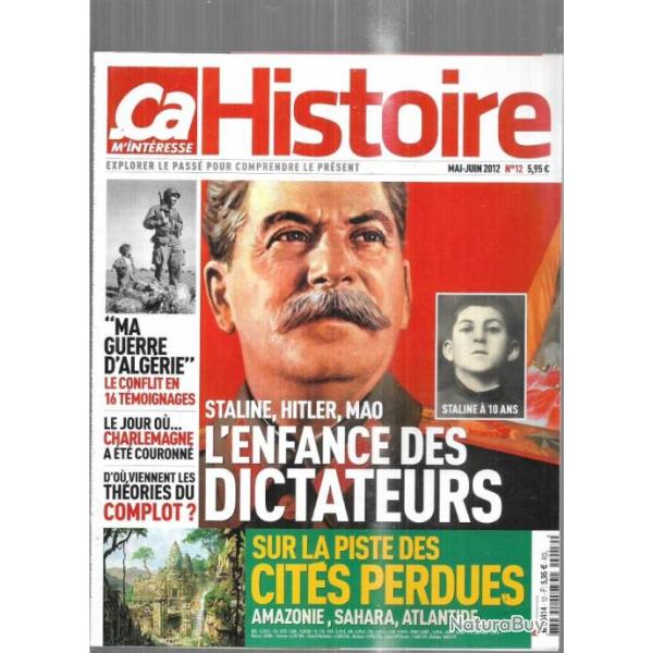 �a m'interesse histoire 2012 , l'enfance des dictateurs, ma guerre d'alg�rie , cit�s perdues