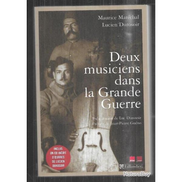deux musiciens dans la grande guerre ,maurice mar�chal et lucien durosoir