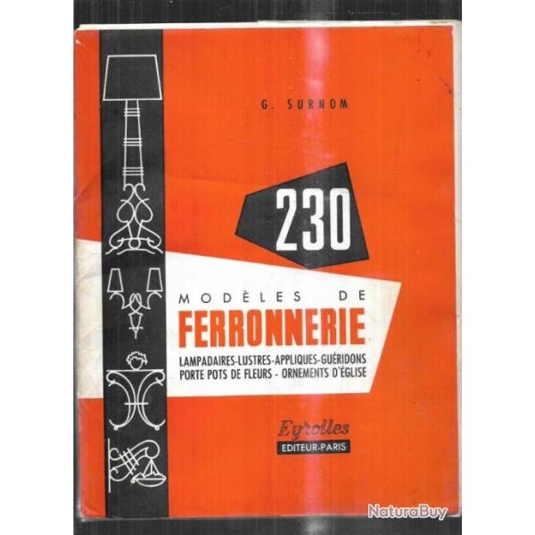 230 mod�les de ferronnerie de g.surnom , lampadaires, quincaillerie, appliques, gu�ridons, pentures,