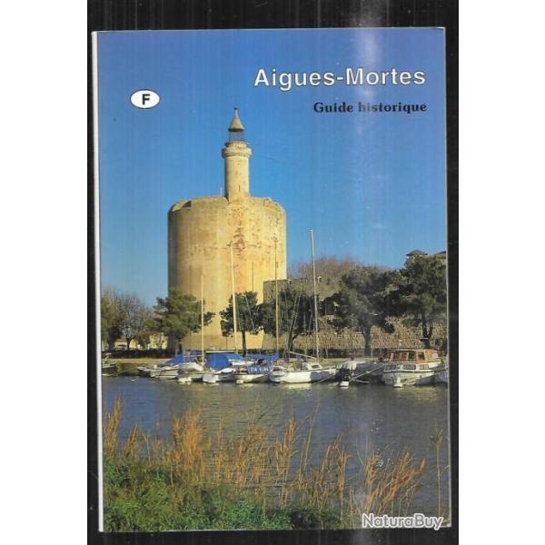 aigues mortes guide historique