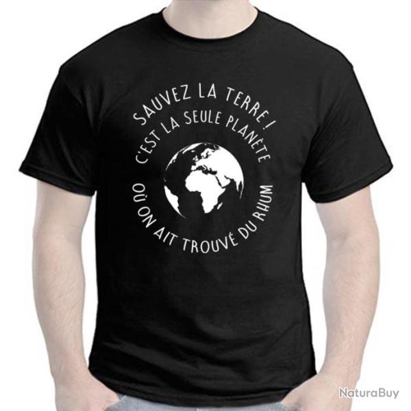T-SHIRT - SAUVEZ LA TERRE ! C'EST LA SEULE PLANTE O ON AIT TROUV DU RHUM humour Drle Ide cadeau