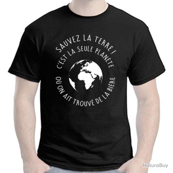 T-SHIRT - SAUVEZ LA TERRE ! C'EST LA SEULE PLANTE O ON AIT TROUV DE LA BIRE - Humour Ide cadeau