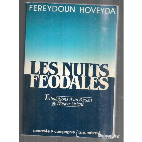 les nuits f�odales de fereydoun hoveyda tribulations d'un persan au moyent-orient