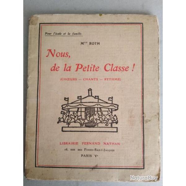 Nous de la petite classe. Choeurs, chants, rythme pour l'cole et la famille...