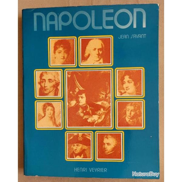 NAPOL�ON par JEAN SAVANT (1974) Editeur Henry Veyrier