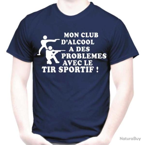 TEE SHIRT HUMOUR - MON CLUB D'ALCOOL A DES PROBLEMES AVEC LE TIR SPORTIF - Dr�le Blague  Id�e cadeau