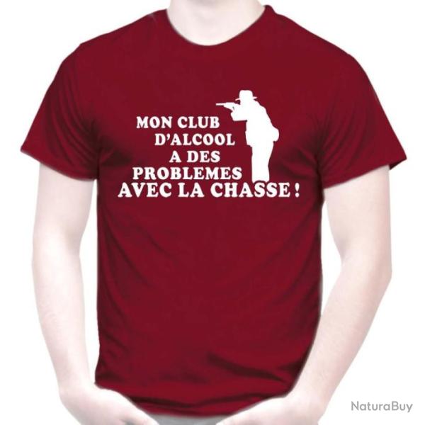 T-SHIRT HUMOUR - MON CLUB D'ALCOOL A DES PROBLEMES AVEC LA CHASSE -  Blague Dr�le Id�e cadeau