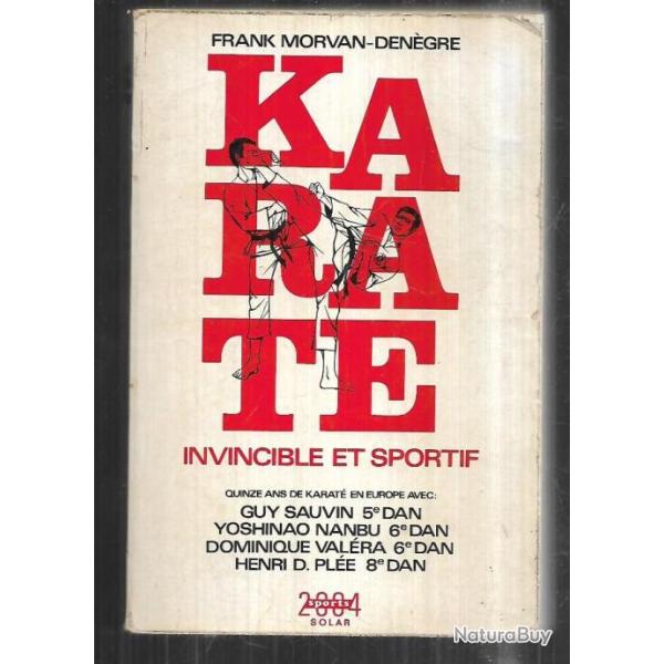 karat� invincible et sportif de frank morvan den�gre quinze ans de karat� en europe