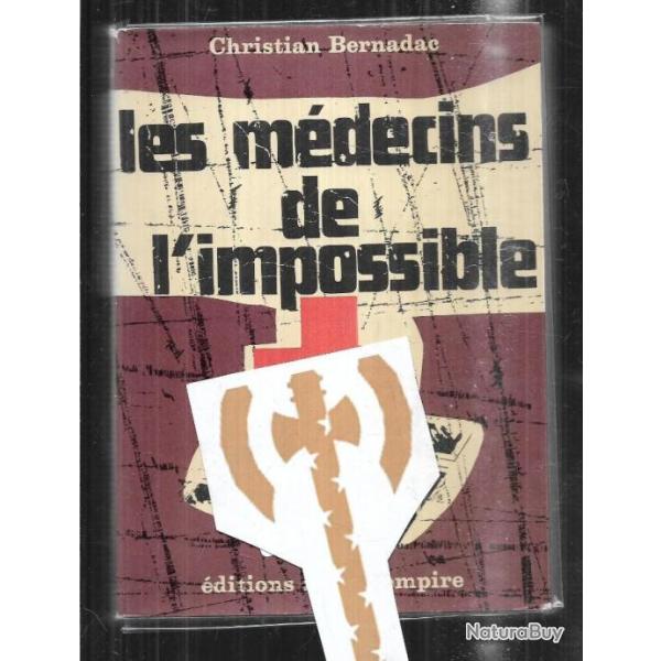 les m�decins de l'impossible d�portation  par christian bernadac .