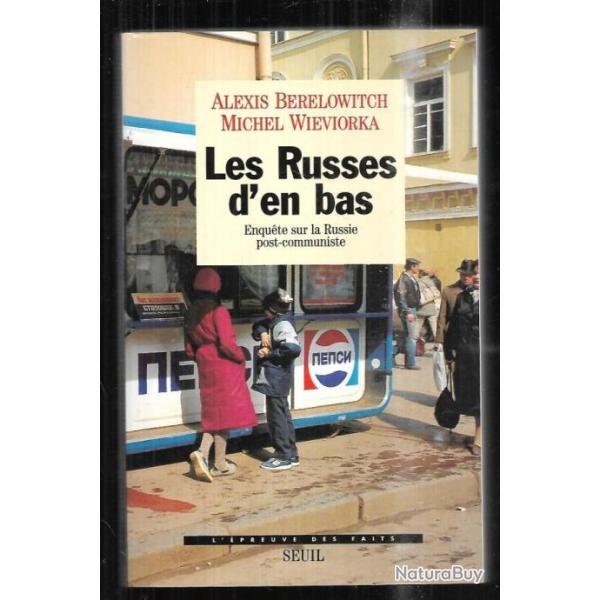les russes d'en bas enqu�te sur la russie post-communiste d'alexis berelowitch et michel wieviorka