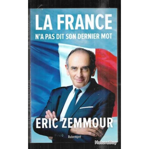 la france n'a pas dit son dernier mot  d'�ric zemmour , politique fran�aise