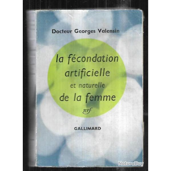 La f�condation artificielle et naturelle de la femme Dr. Georges Valensin + bd un jour une fleur