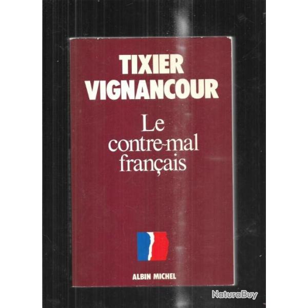 le contre-mal fran�ais de jean-louis tixier vignancour