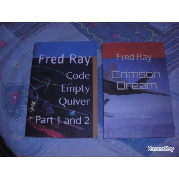 CRIMSON DREAM et CODE EMPTY QUIVER de FRED RAY ( Guerre et espionnage)