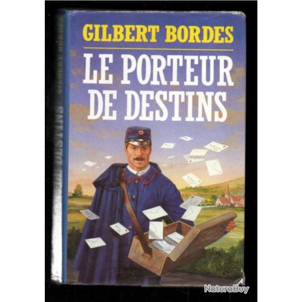 le porteur de destins de gilbert bordes,  gros caract�res , poste , facteur corr�ze